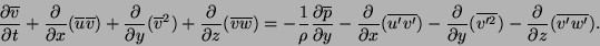 \begin{displaymath}
{\partial\overline v\over \partial t}+{\partial\over \partia...
...verline {v'^2})-
{\partial\over \partial z}(\overline {v'w'}).
\end{displaymath}