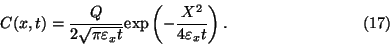 \begin{displaymath}
C(x,t)={Q\over 2\sqrt{\pi\varepsilon _xt}}{\rm exp}\left (-{X^2\over 4\varepsilon _xt}\right ).
\eqno{(17)}
\end{displaymath}